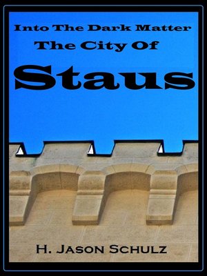 cover image of Into the Dark Matter; the City of Staus